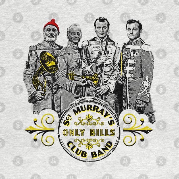 Sgt. Murray's Only Bills Club Band (Bill Murray) by UselessRob